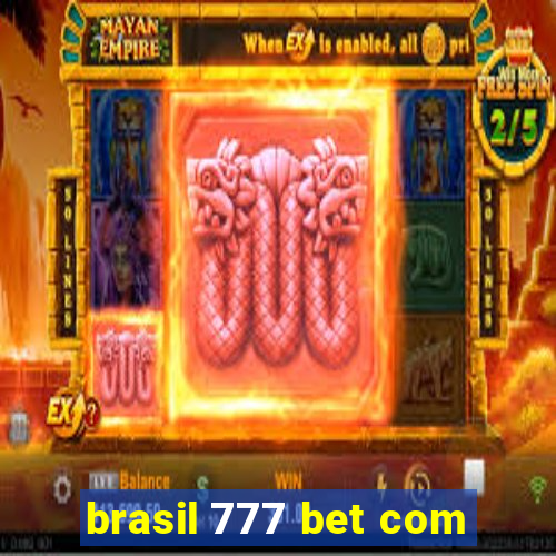 brasil 777 bet com